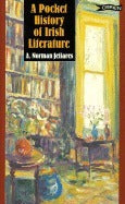 A POCKED HISTORY OF IRISH LITERATURE